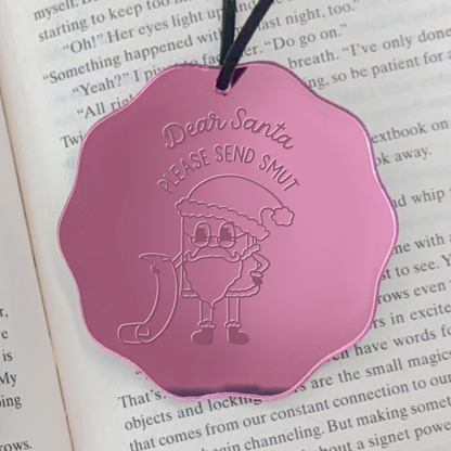 'Dear Santa, Please Send Smut' Ornament