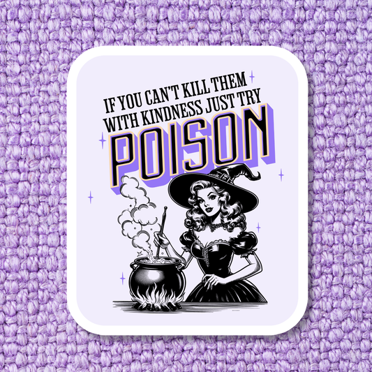 'Kill Them With Poison' Waterproof Vinyl Sticker