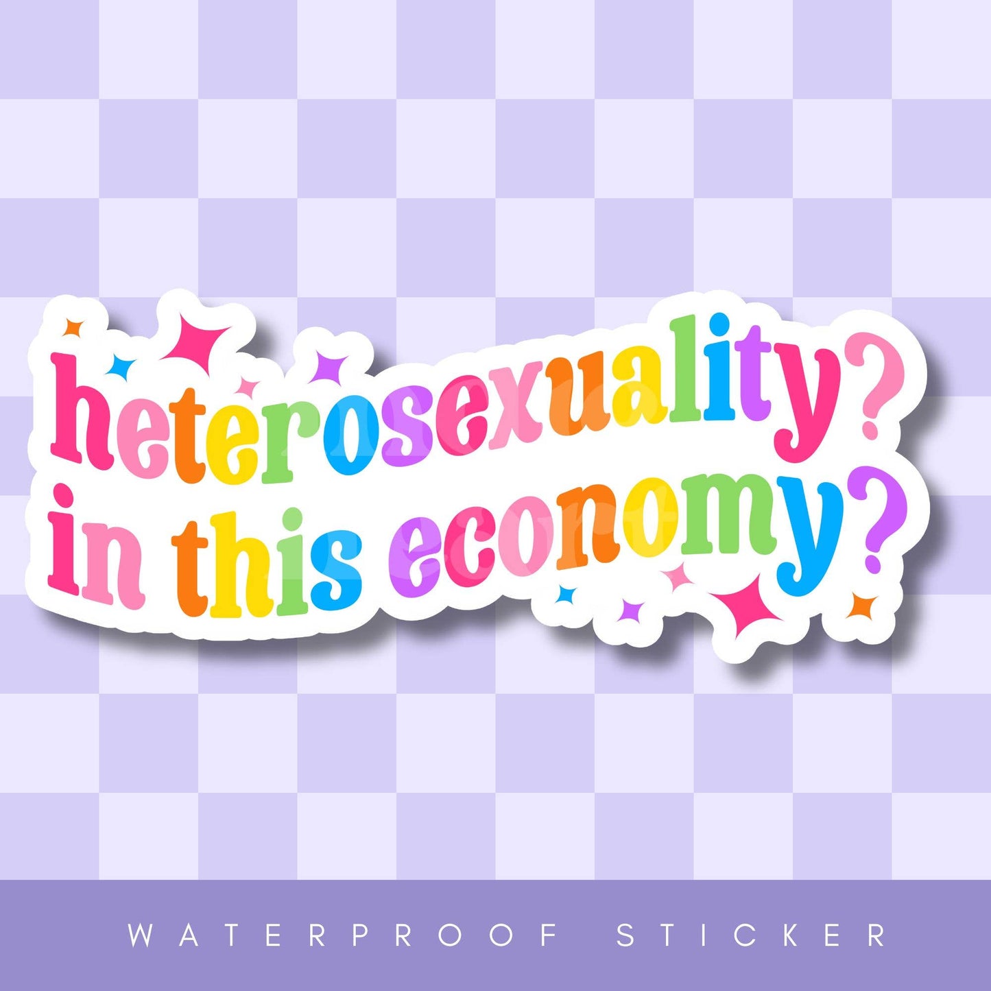 Heterosexuality In This Economy? Vinyl Sticker 