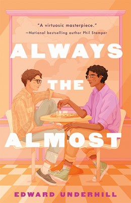 Always The Almost (Signed)