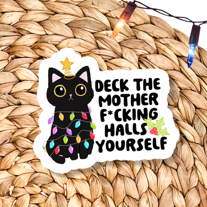 Deck The F'king Halls Cat Waterproof Vinyl Sticker