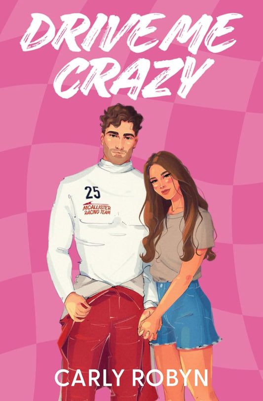Drive Me Crazy (Signed)