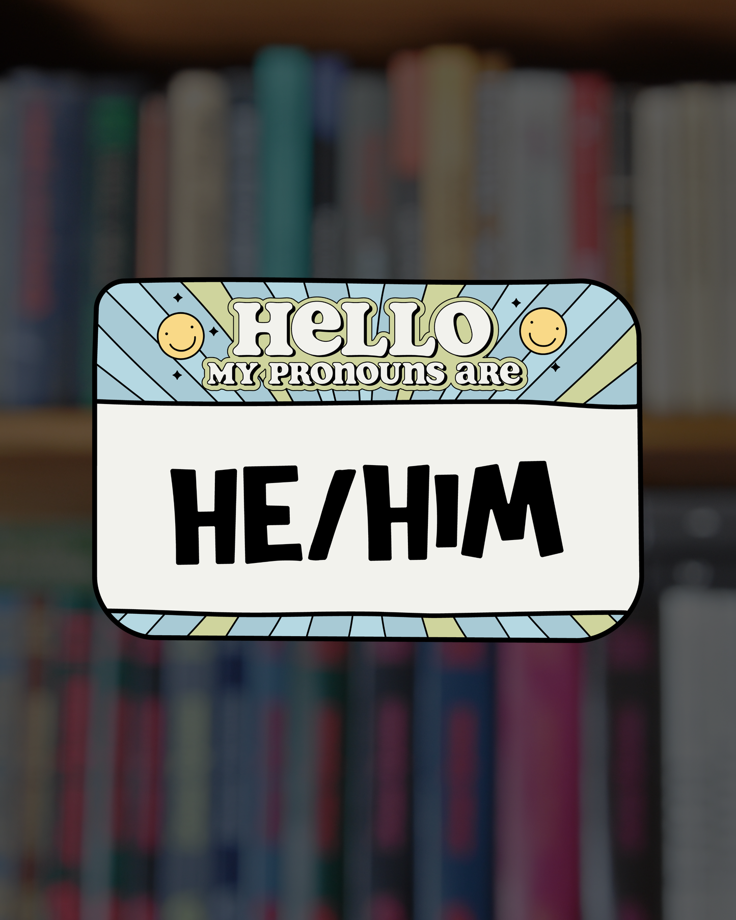 Hello My Pronouns Are Sticker