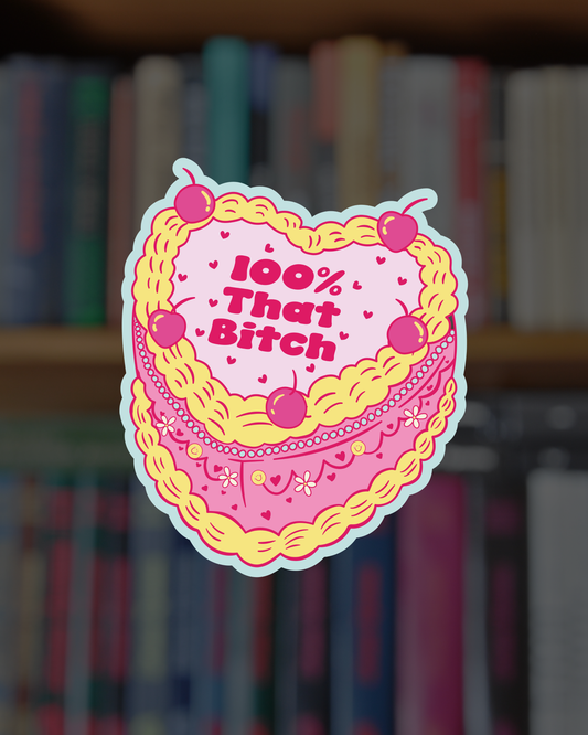 100% That B*tch Sticker