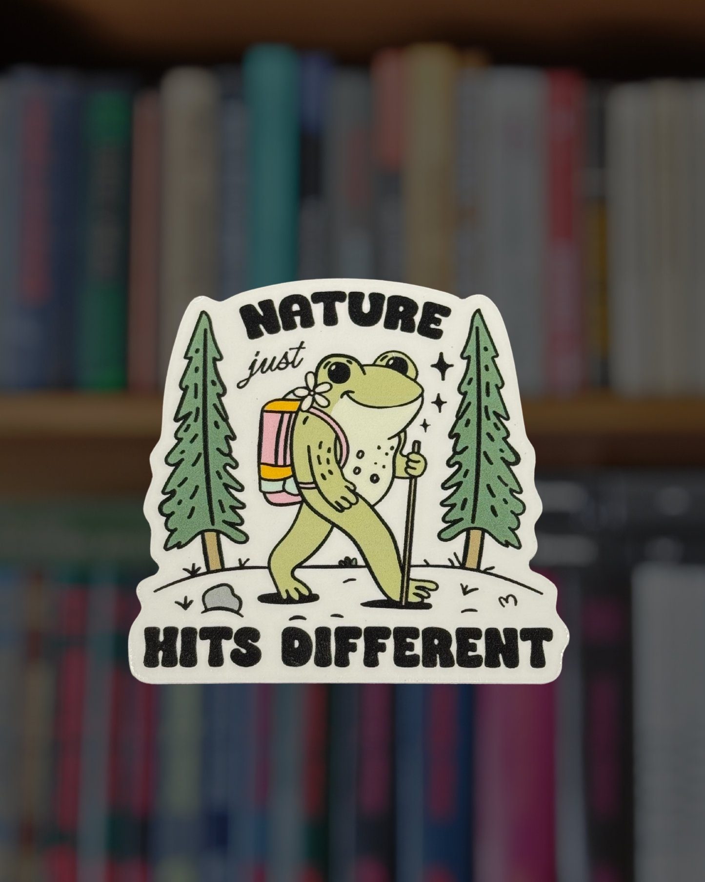 Nature Just Hits Different Sticker