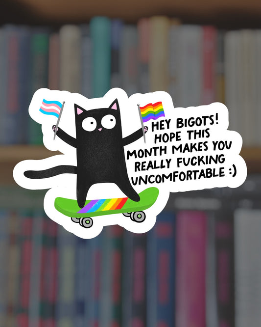 Hey Bigots! Sticker