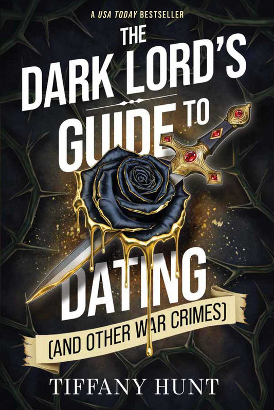 The Dark Lord's Guide To Dating & Other War Crimes (Signed Paperback)